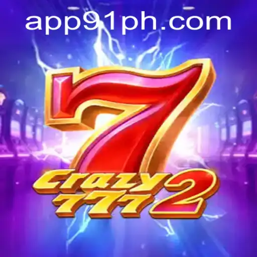 Crazy7772: A Thrilling Gaming Adventure with 91ph
